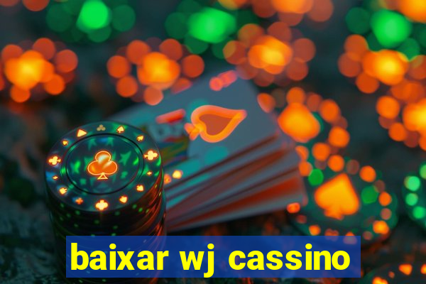 baixar wj cassino